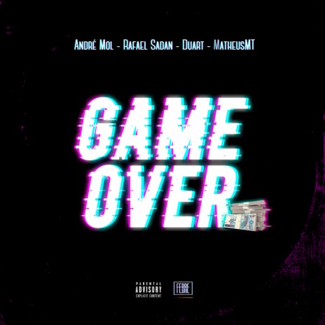 Gamer Over ft. MatheusMT, Rafael Sadan & Gabriel Maré | Boomplay Music