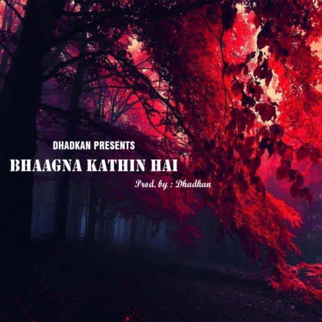 Bhaagna Kathin Hai | Boomplay Music