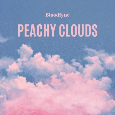 Peachy Clouds | Boomplay Music