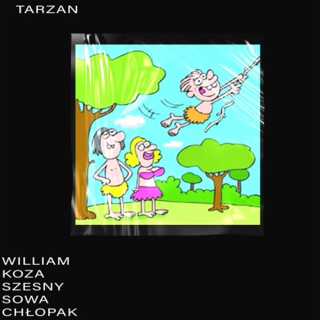 TARZAN ft. Koza, Szesny & Sowa