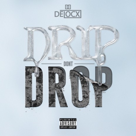 Drip Don't Drop | Boomplay Music