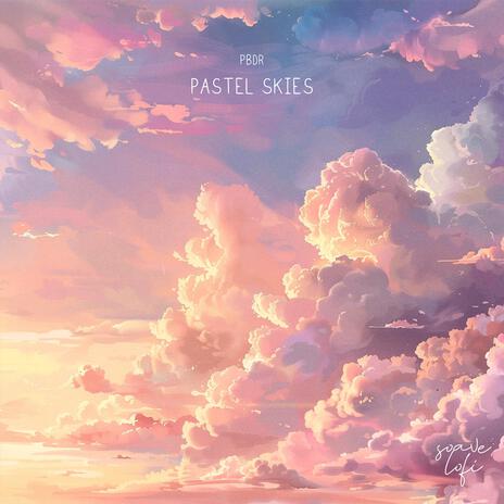 Pastel Skies ft. soave lofi | Boomplay Music