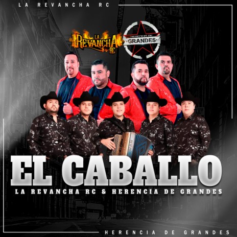 El Caballo ft. Herencia De Grandes | Boomplay Music