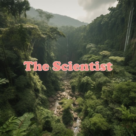 The Scientist | Boomplay Music