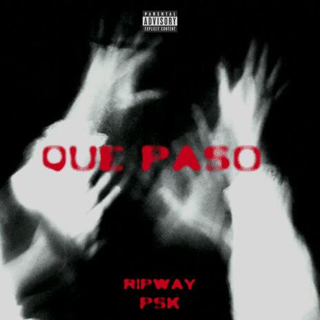 QUE PASÓ? ft. Ripway | Boomplay Music