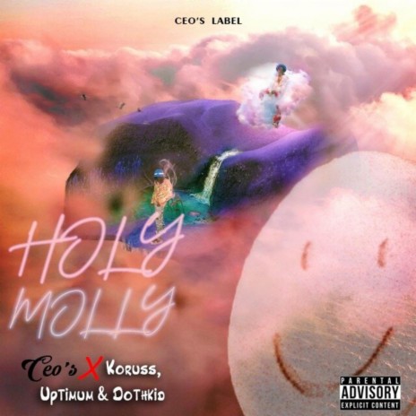 Holy Molly ft. Koruss, Uptimum & CEO's | Boomplay Music