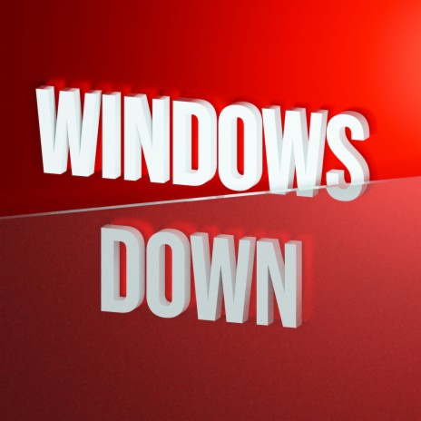 Windows Down | Boomplay Music