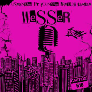 Wesser ft. Youngcee, Erm boii & Zamzam lyrics | Boomplay Music