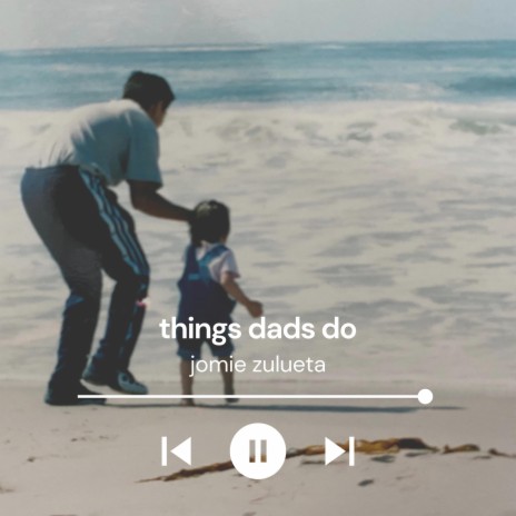 things dads do