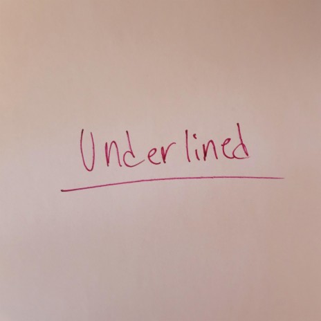 Underlined | Boomplay Music