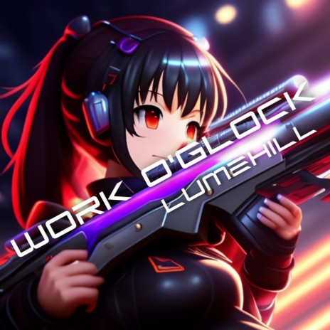 WORK O'GLOCK | Boomplay Music