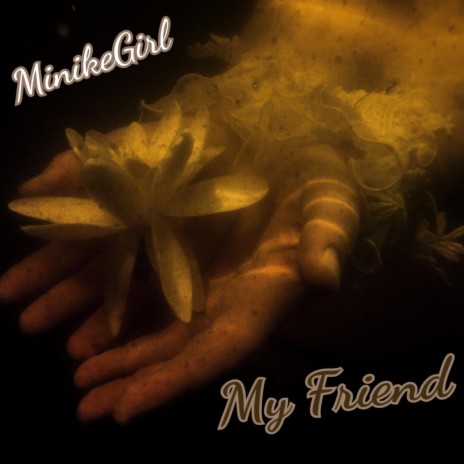 My Friend | Boomplay Music