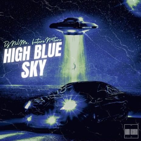 High Blue Sky ft. FutureN4ture | Boomplay Music