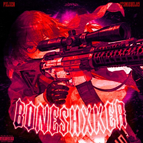 Boneshxker ft. ItsMiguel09 | Boomplay Music