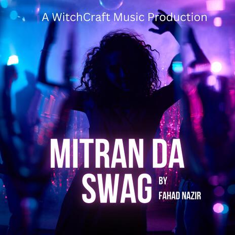 Mitran Da Swag | Boomplay Music