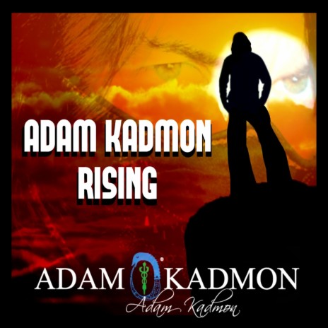 Adam Kadmon Rising | Boomplay Music