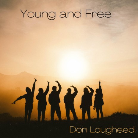 Young and Free | Boomplay Music