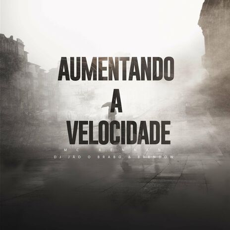 Aumentando A Velocidade ft. Brendow | Boomplay Music