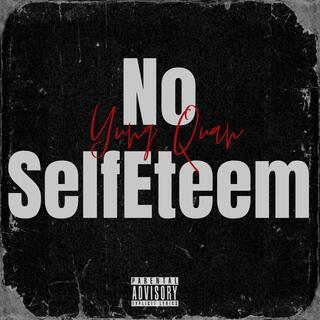 NO SELFESTEEM