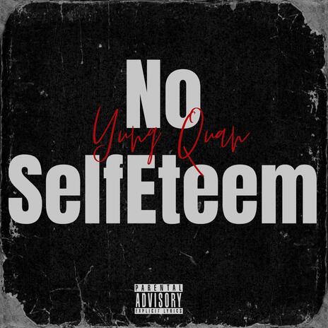 NO SELFESTEEM | Boomplay Music