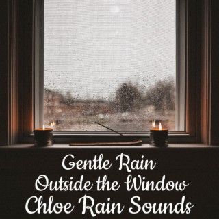 Gentle Rain Outside the Window - Deep Relaxation