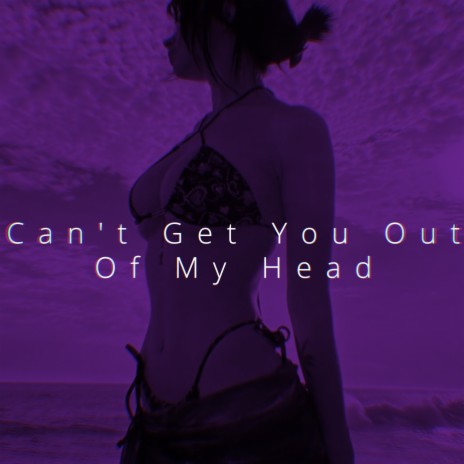 Can't Get You Out Of My Head (Speed) | Boomplay Music