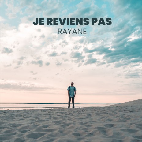 Je reviens pas | Boomplay Music