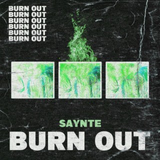 BURN OUT