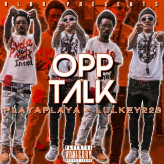 Opp Talk ft. LulKey223 lyrics | Boomplay Music