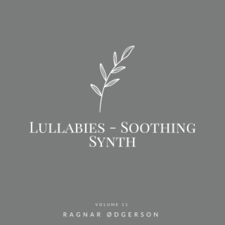 Lullabies Soothing Synth, Vol. 1 (Soothing Synth Version)
