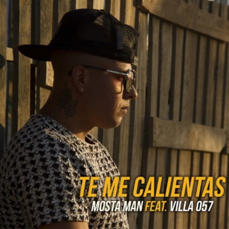 Te Me Calientas ft. Villa 057 | Boomplay Music