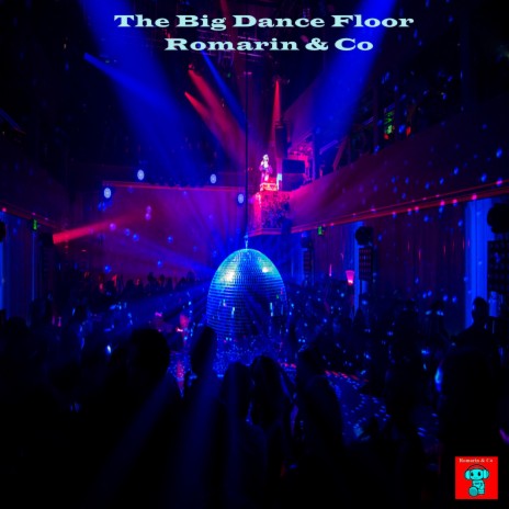 The Big Dance Floor | Boomplay Music