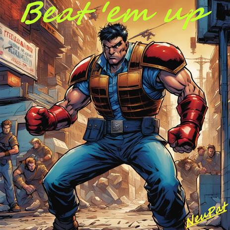 Beat 'em up | Boomplay Music