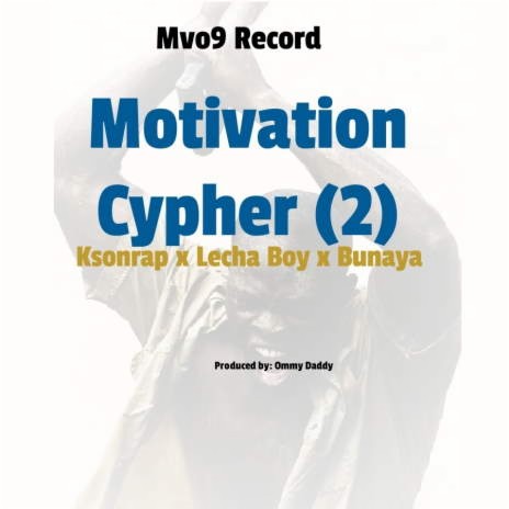 Motivation Cypher 2 ft. Lecha Boy, & Bunaya