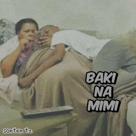 BAKI NA MIMI | Boomplay Music