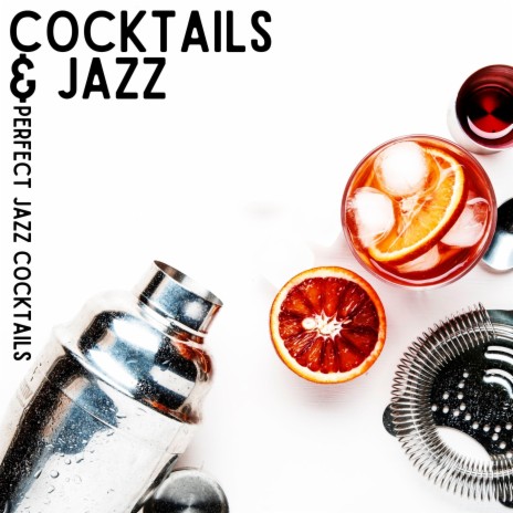 Perfect Cocktail Infused Jazz