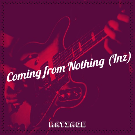 Coming from Nothing (Inz) | Boomplay Music