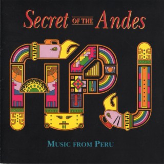 Secret of the Andes (Music from Peru)