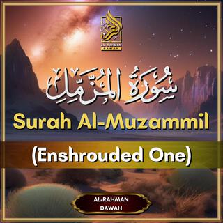 Surah Al Muzammil (Enshrouded One)