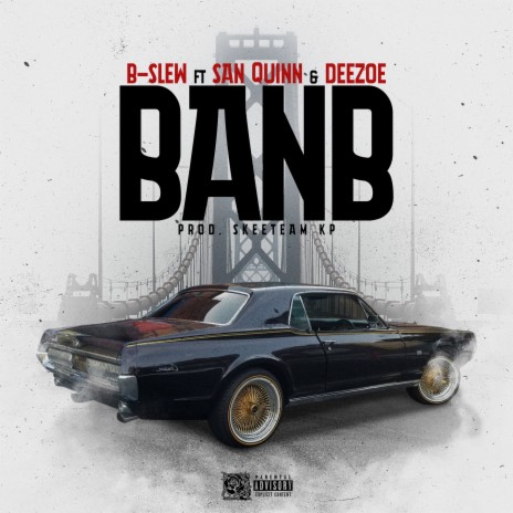 BANB ft. San Quinn & DeeZoe | Boomplay Music