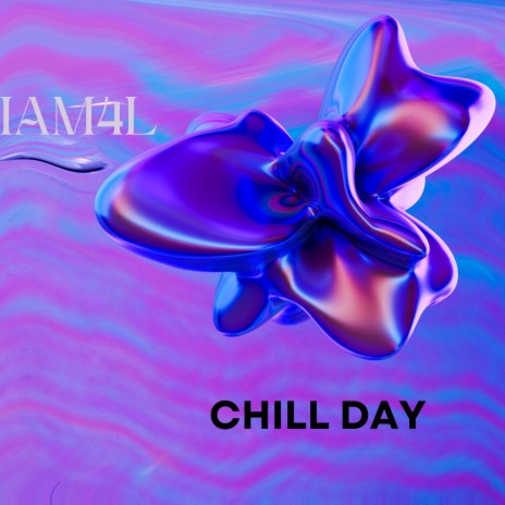 Chill Day | Boomplay Music