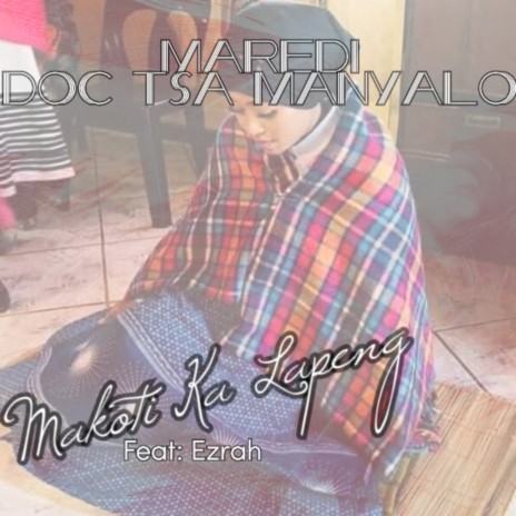 Makoti Ka Lapeng ft. Doc Tsa Manyalo & Ezrah | Boomplay Music