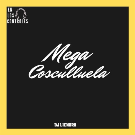 Mega Cosculluela | Boomplay Music