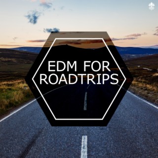 EDM For Roadtrips