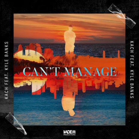Can't Manage ft. Kyle Banks 🅴 | Boomplay Music