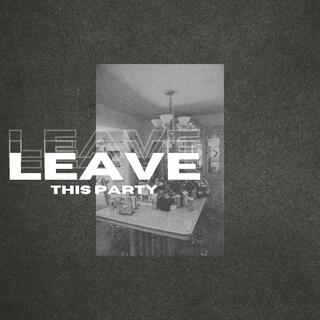 leave this party