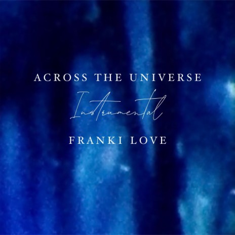 Across The Universe (Instrumental Version) | Boomplay Music