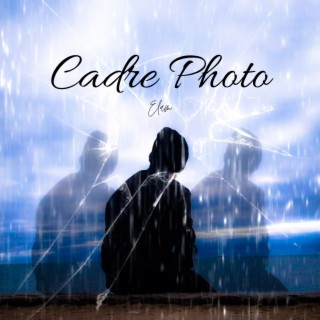 Cadre Photo lyrics | Boomplay Music