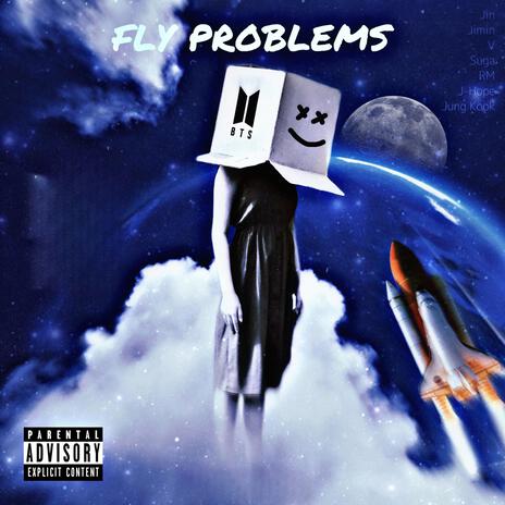 Fly Problems | Boomplay Music