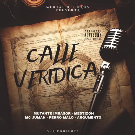 Calle Veridica ft. Mutante Imbasor, Mc Juman, Perro Malo & Argumento | Boomplay Music